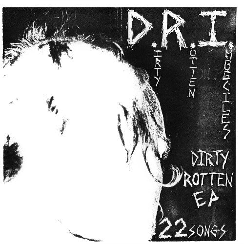 D.R.I. - The Dirty Rotten LP