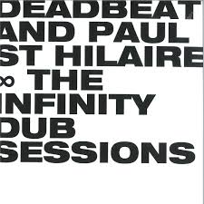 Deadbeat & Paul St. Hilaire - The Infinity Dub Sessions - {vinyl LP}