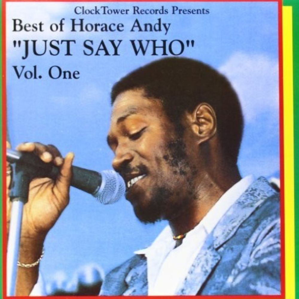Horace Andy - Best Of Horace Andy Volume 1 Just Say Who - {vinyl LP}