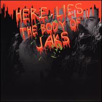 Jaks - Here Lies the Body of Jaks CD