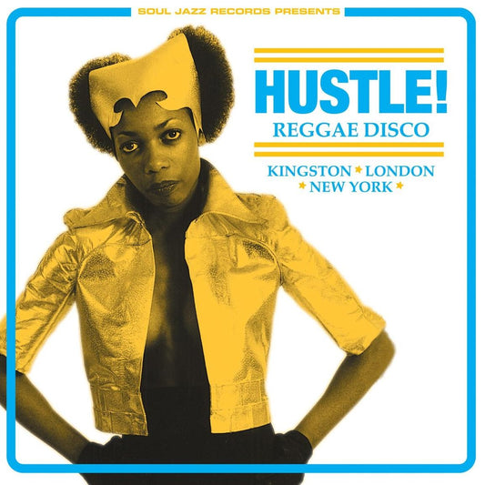 Various Artists - Soul Jazz Records Presents: Hustle! Reggae, Disco: Kingston, London, New York - {vinyl LP}
