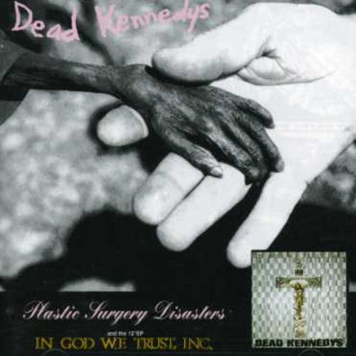 Dead Kennedys - Plastic Surgery Disasters/ In God We Trust CD (United Kingdom)