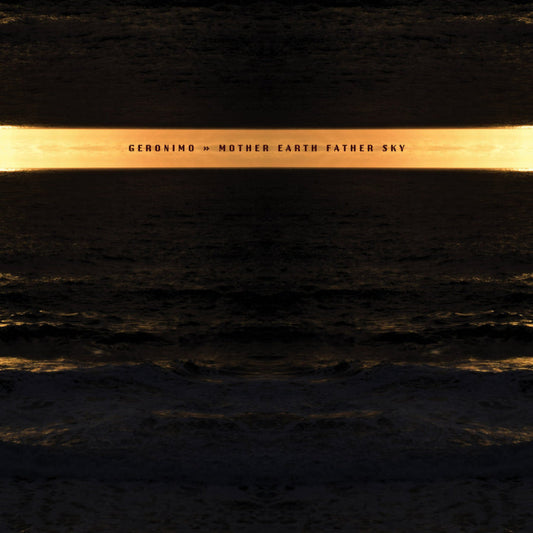Geronimo - Mother Earth Father Sky 12" (Golden Hour Colored Vinyl)