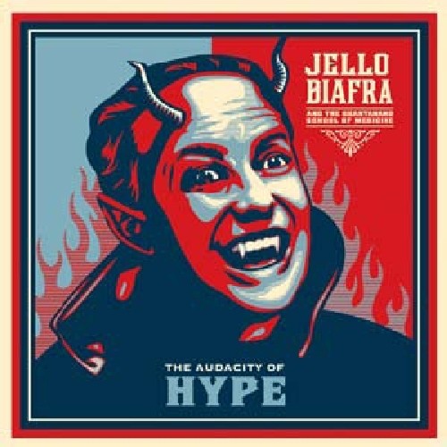 Jello Biafra & The Guantanamo School Of Medicine - Audacity Of Hype LP