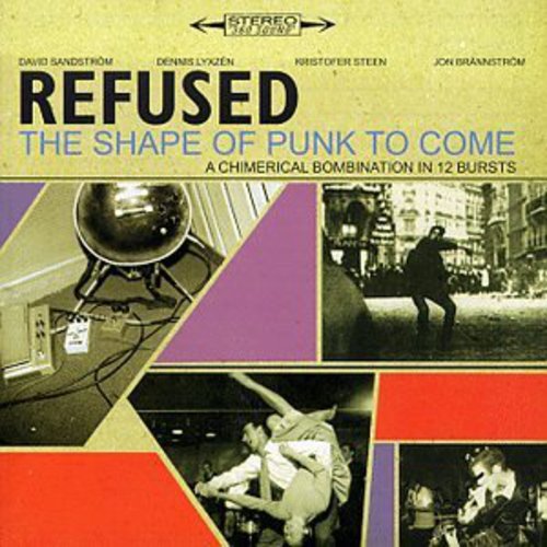 Refused - Shape of Punk to Come - Chimerical Bombination in CD