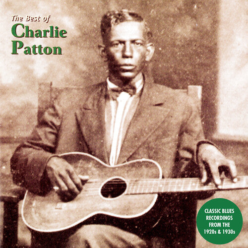 Charlie Patton - The Best of Charlie Patton LP