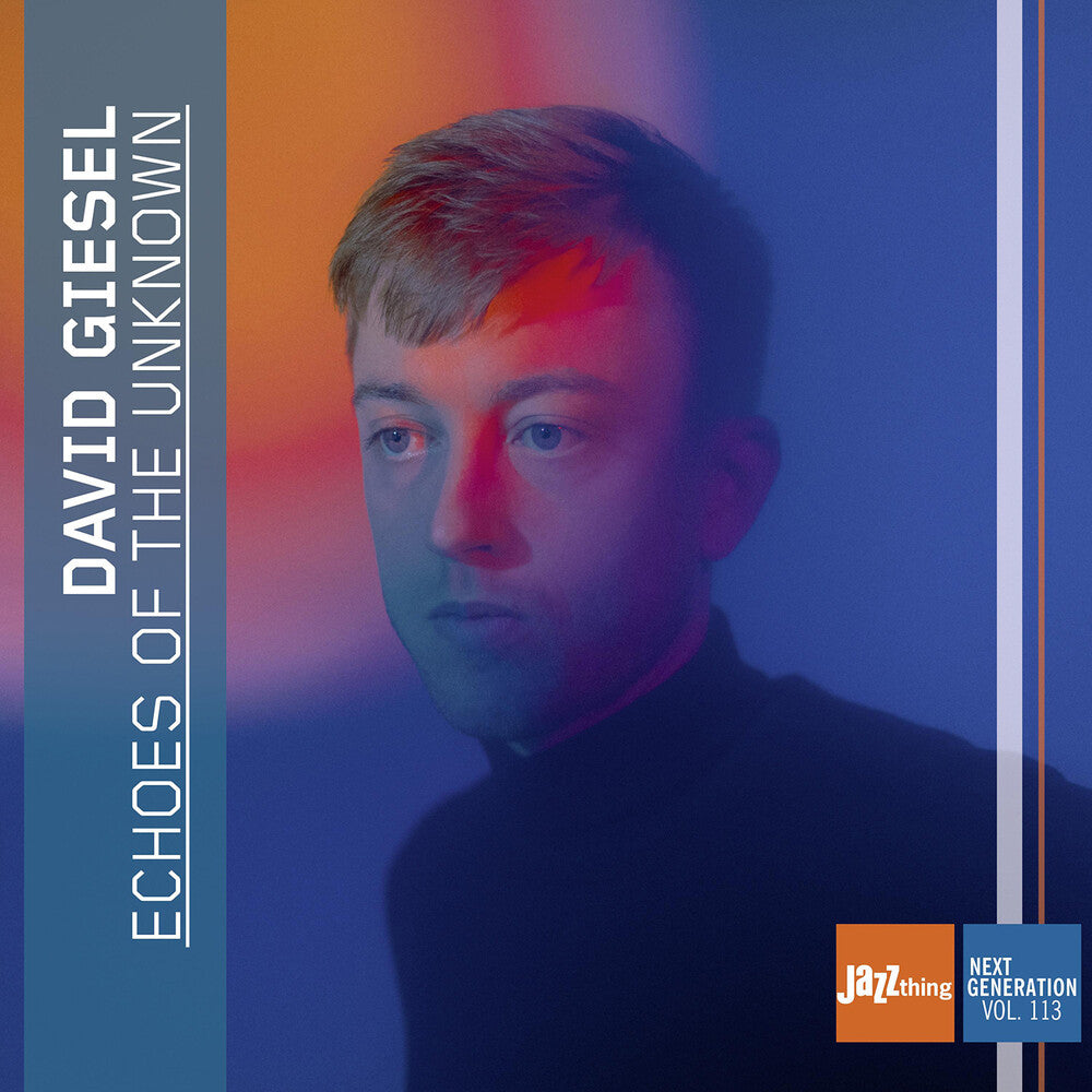 David Giesel - Echoes Of The Unknown - Jazz Thing Next Generation CD