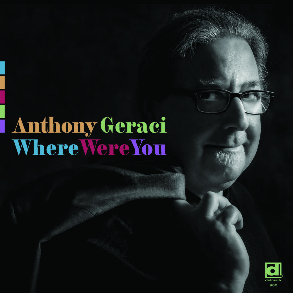 Anthony Geraci - Where Were You CD (Preorder: Ships October 16, 2026)
