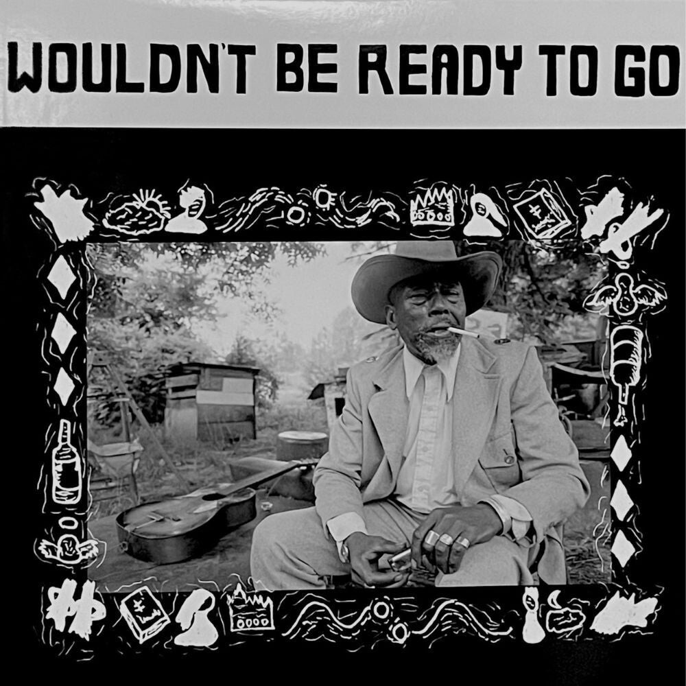 Wouldn't Be Ready To Go / Various - Wouldn't Be Ready To Go / Various LP (Preorder: Ships September 18, 2026)