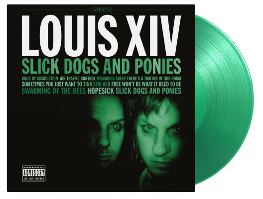 Louis XIV - Slick Dogs And Ponies LP (Music On Vinyl, 180g, Audiophile, Green Vinyl, Limited to 1000)