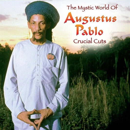 Augustus Pablo - Mythical World Of Augustus Pablo: Crucial Cuts - {vinyl LP}