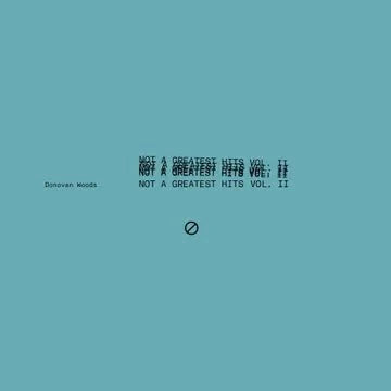 Donovan Woods - Not A Greatest Hits Vol II (RSD 2026) - Sea Blue {vinyl LP}