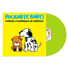 Rockabye Baby - Lullaby Renditions Of Sublime LP (Colored Vinyl, Lime)