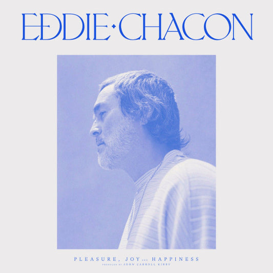 Eddie Chacon - Pleasure, Joy And Happiness -{vinyl LP}