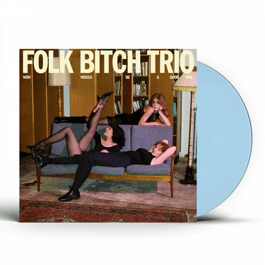 Folk Bitch Trio - Now Would Be A Good Time - Sky Blue Opaque {vinyl LP}