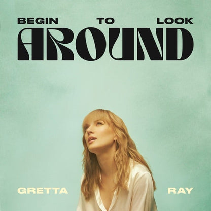 Gretta Ray - Begin To Look Around - {Vinyl LP}