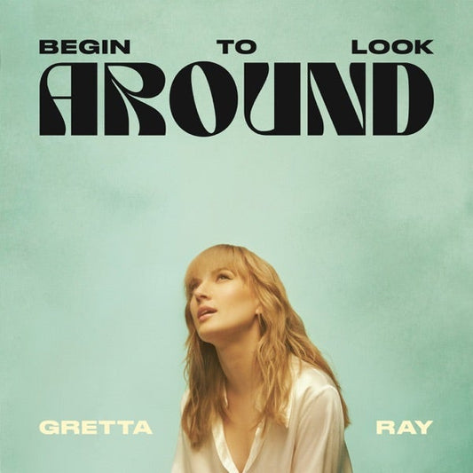 Gretta Ray - Begin To Look Around - {Vinyl LP}
