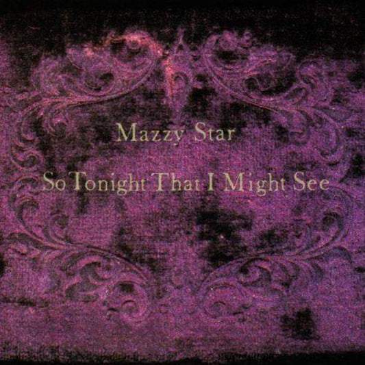Mazzy Star - So Tonight That I Might See - {vinyl LP}