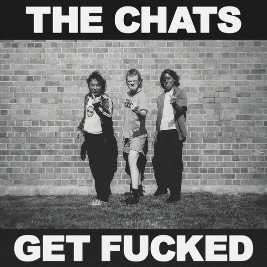 The Chats - Get Fucked (Hydrated) - {Vinyl LP}