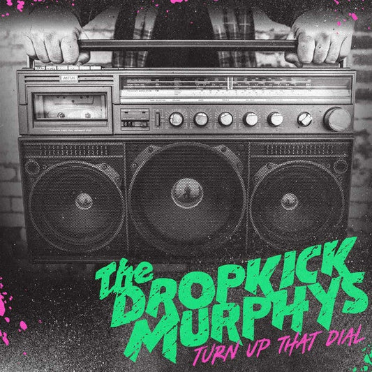 The Dropkick Murphys - Turn Up That Dial -  {vinyl LP}
