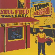 Tommy Guerrero - Soul Food Taqueria - {vinyl LP}