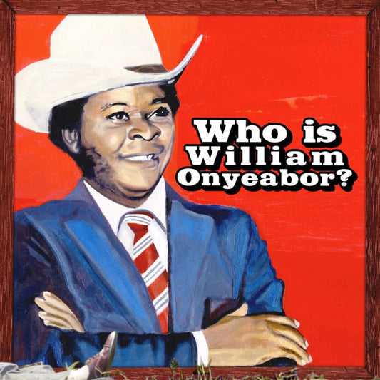William Onyeabor - Who Is William Onyeabor World Psychedelic - {vinyl LP}
